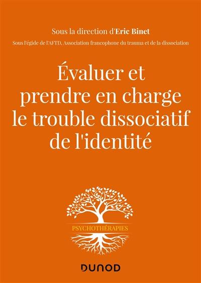 Evaluer et prendre en charge le trouble dissociatif de l'identité