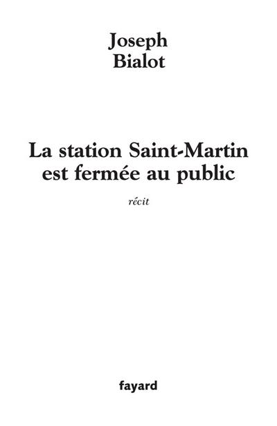 La station Saint-Martin est fermée au public : récit