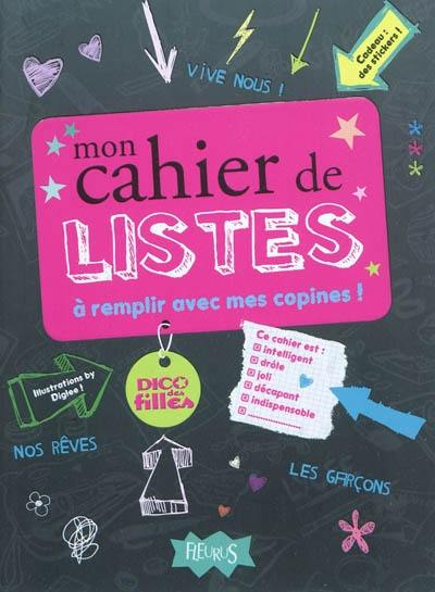 Mon cahier de listes : à remplir avec mes copines