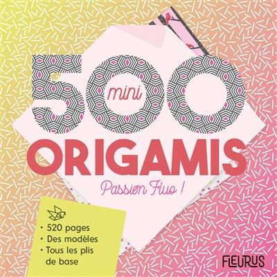 500 mini origamis passion fluo !