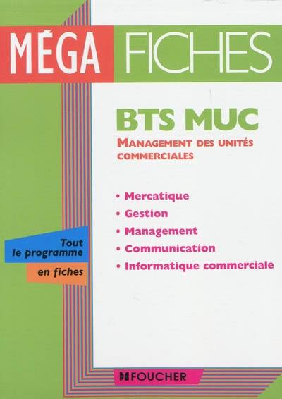 BTS MUC management des unités commerciales : mercatique, gestion, management, communication, informatique commerciale