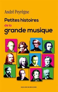 Petites histoires de la grande musique