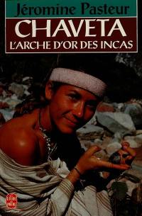 Chaveta : l'arche d'or des Incas