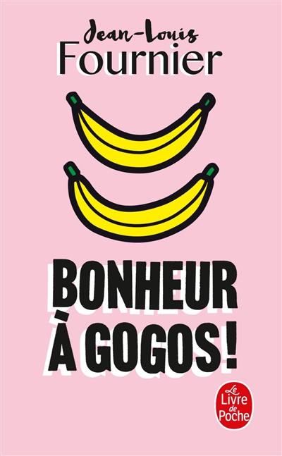 Bonheur à gogos !