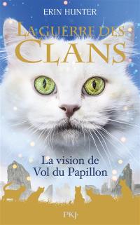 La guerre des clans. La vision de Vol du Papillon