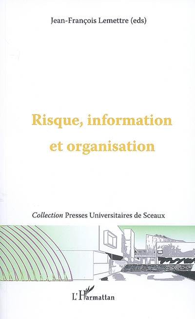 Risque, information et organisation