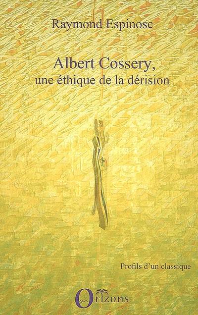 Albert Cossery, une éthique de la dérision