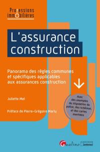 L'assurance construction : panorama des règles communes et spécifiques applicables aux assurances construction