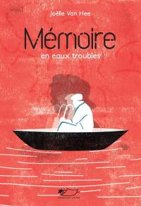 Mémoire en eaux troubles