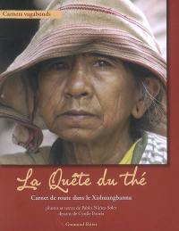 A la quête du thé : carnet de route dans le Xishuangbanna