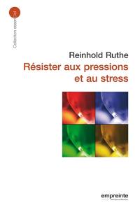 Résister aux pressions et au stress