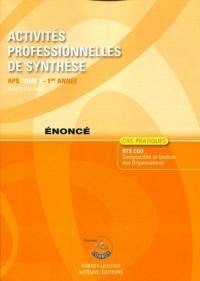 Activités professionnelles de synthèse. Vol. 1. APS du BTS CGO 1re année : énoncé