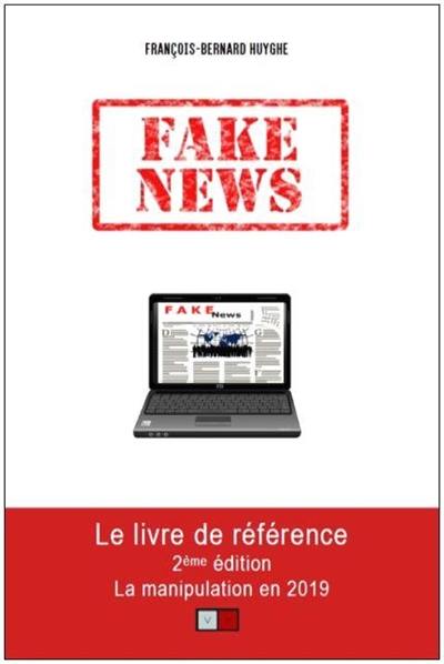 Fake news : la manipulation en 2019