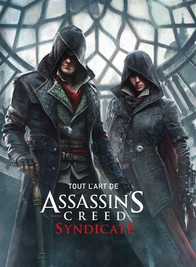 Tout l'art de Assassin's creed syndicate