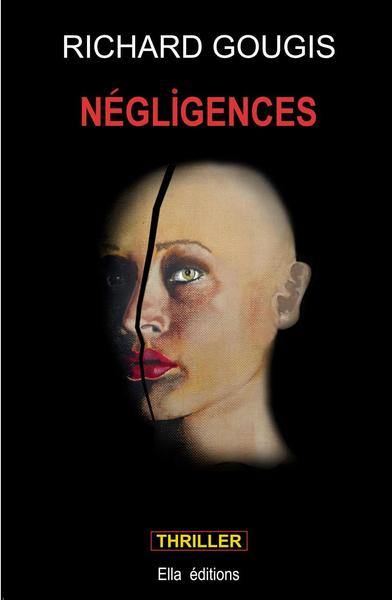 Négligences : thriller