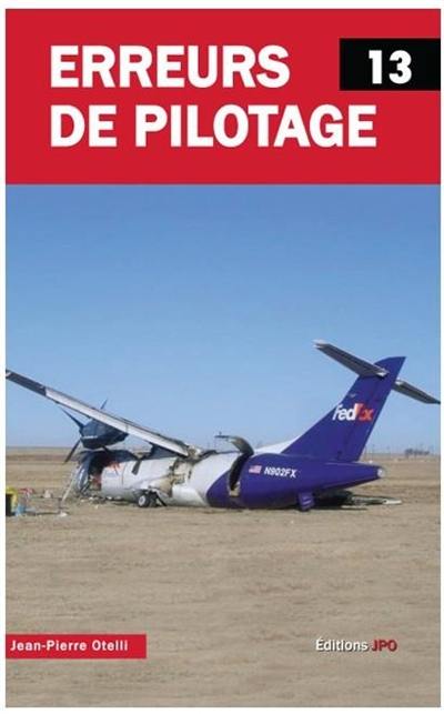 Erreurs de pilotage. Vol. 13