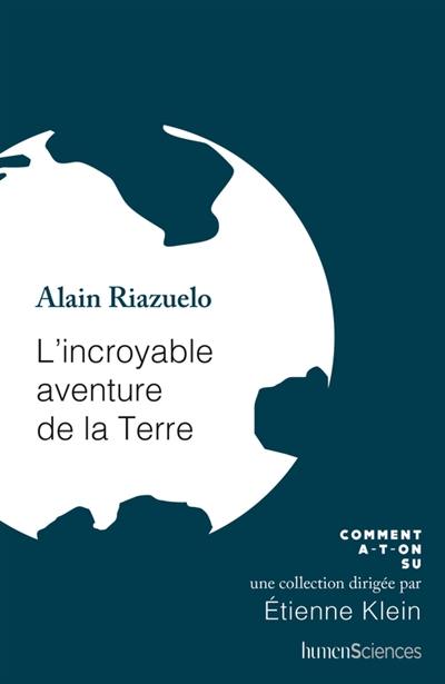 L'incroyable aventure de la Terre