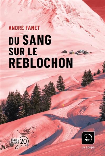 Du sang sur le reblochon