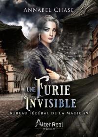 Bureau fédéral de la magie. Vol. 9. Une furie invisible