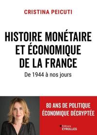 Histoire monétaire et économique de la France : de 1944 à nos jours