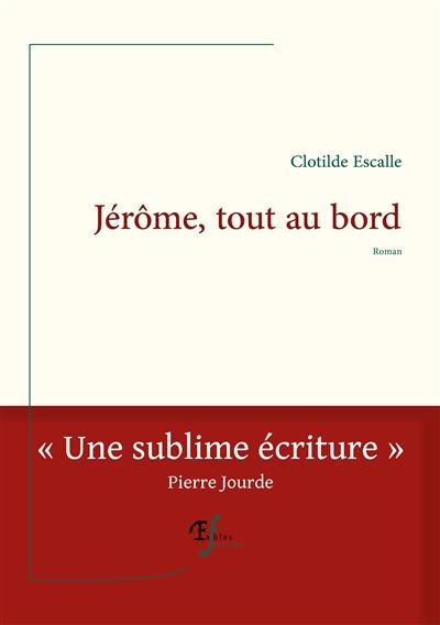 Jérôme, tout au bord