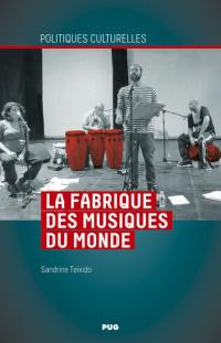 La fabrique des musiques du monde : musiques, territoires, pluralité