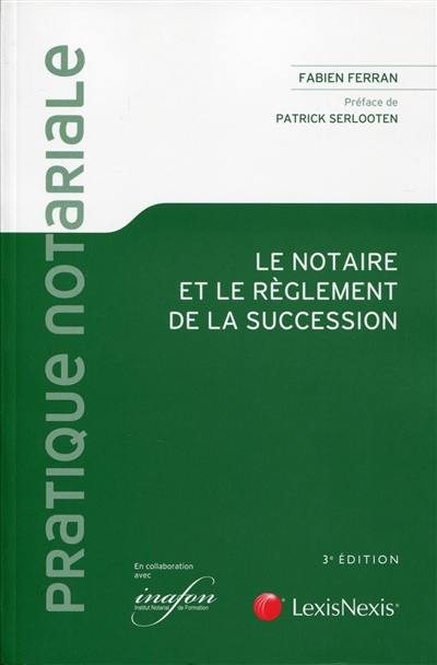 Le notaire et le règlement de la succession : guide pratique