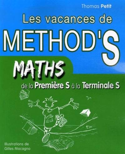 Les vacances de Method'S. Maths de la première S à la terminale S