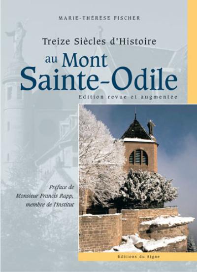 Treize siècles d'histoire au mont Sainte-Odile