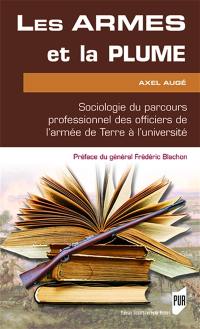 Les armes et la plume : sociologie du parcours professionnel des officiers de l'Armée de terre à l'université