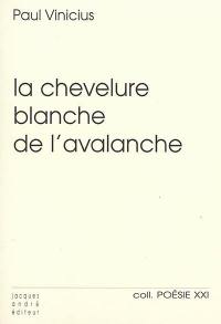 La chevelure blanche de l'avalanche