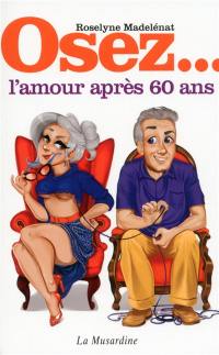 Osez l'amour après 60 ans