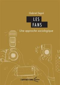 Les fans : une approche sociologique