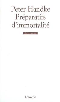 Préparatifs d'immortalité