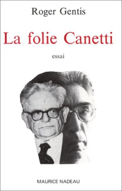 La Folie Canetti