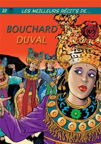 Les meilleurs récits de.... Vol. 22. Les meilleurs récits de Bouchard, Duval