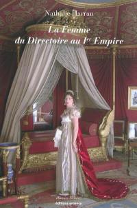 La femme du Directoire au Ier Empire