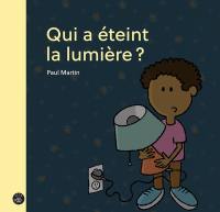 Qui a éteint la lumière ?