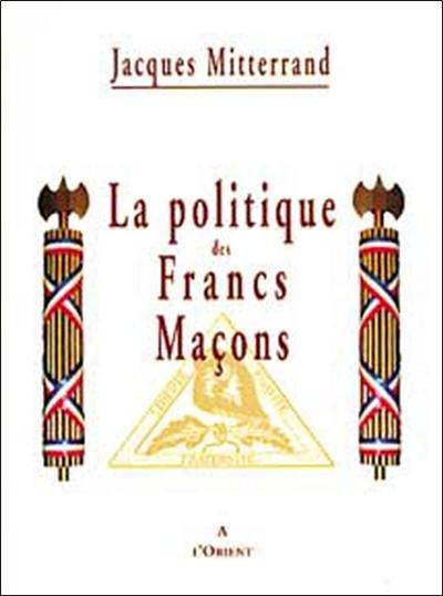 La politique des francs-maçons