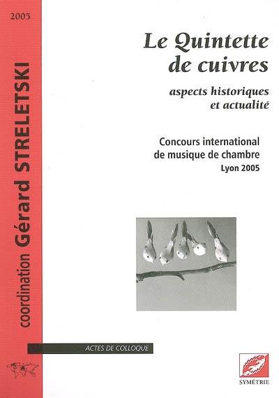 Le quintette de cuivres : aspects historiques et actualité