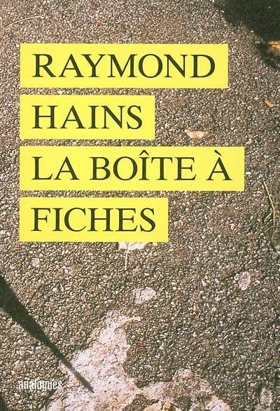 Raymond Hains, La boîte à fiches