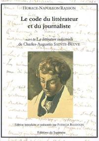 Code du littérateur et du journaliste par un entrepreneur littéraire. La littérature industrielle