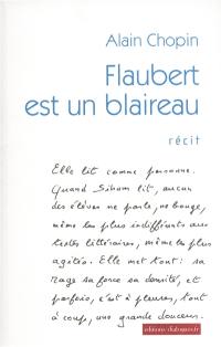 Flaubert est un blaireau : récit