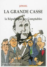 La grande casse ou La république des comptables