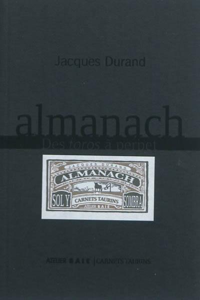 Almanach : des toros à perpet