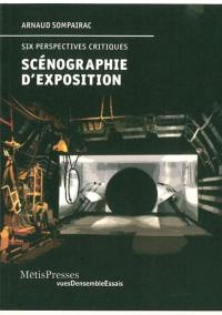 Scénographie d'exposition : six perspectives critiques