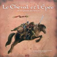 Le cheval et l'épée ou Les quatre fils Aymon