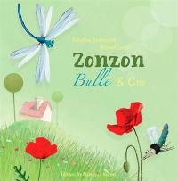 Zonzon, Bulle & Cie