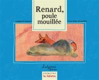 Renard, poule mouillée