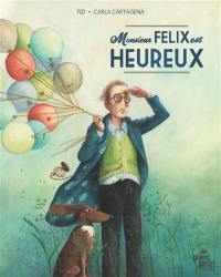 Monsieur Felix est heureux